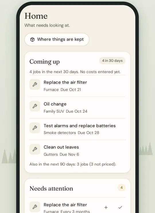 The Home screen: four maintenance jobs coming up in the next 30 days, such as replacing the furnace’s air filter and an oil change.